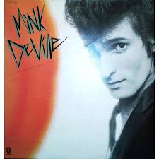 洋楽 Mink DeVille Cabretta LP Classic Album Review: Mink Deville – Cabretta – Rock Is The New Roll